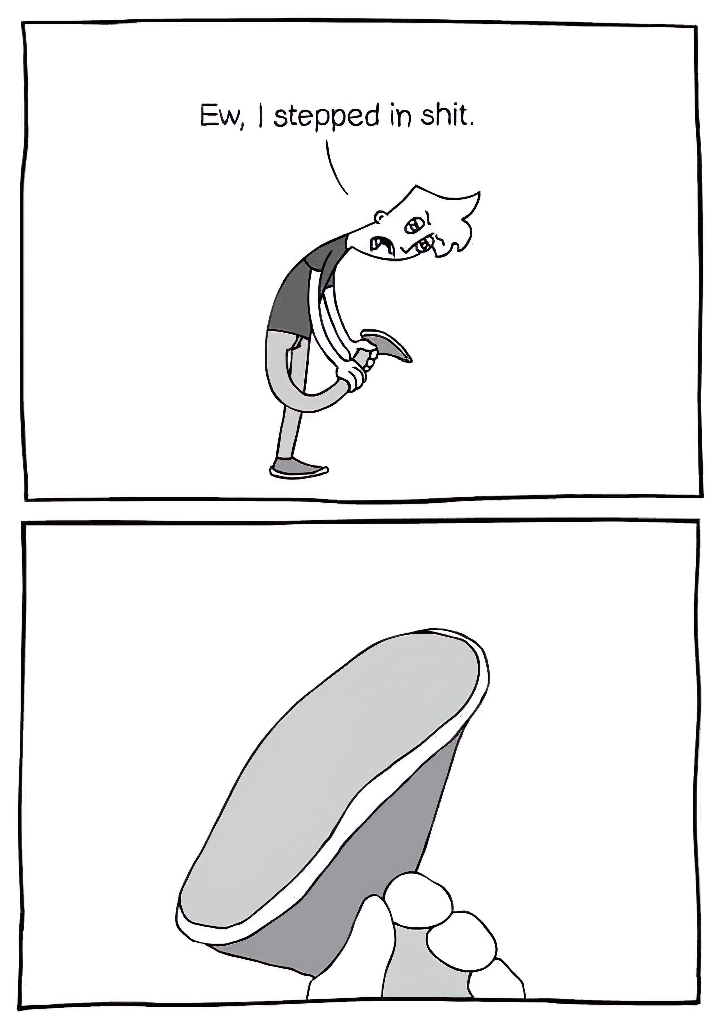 Ew I stepped in shit