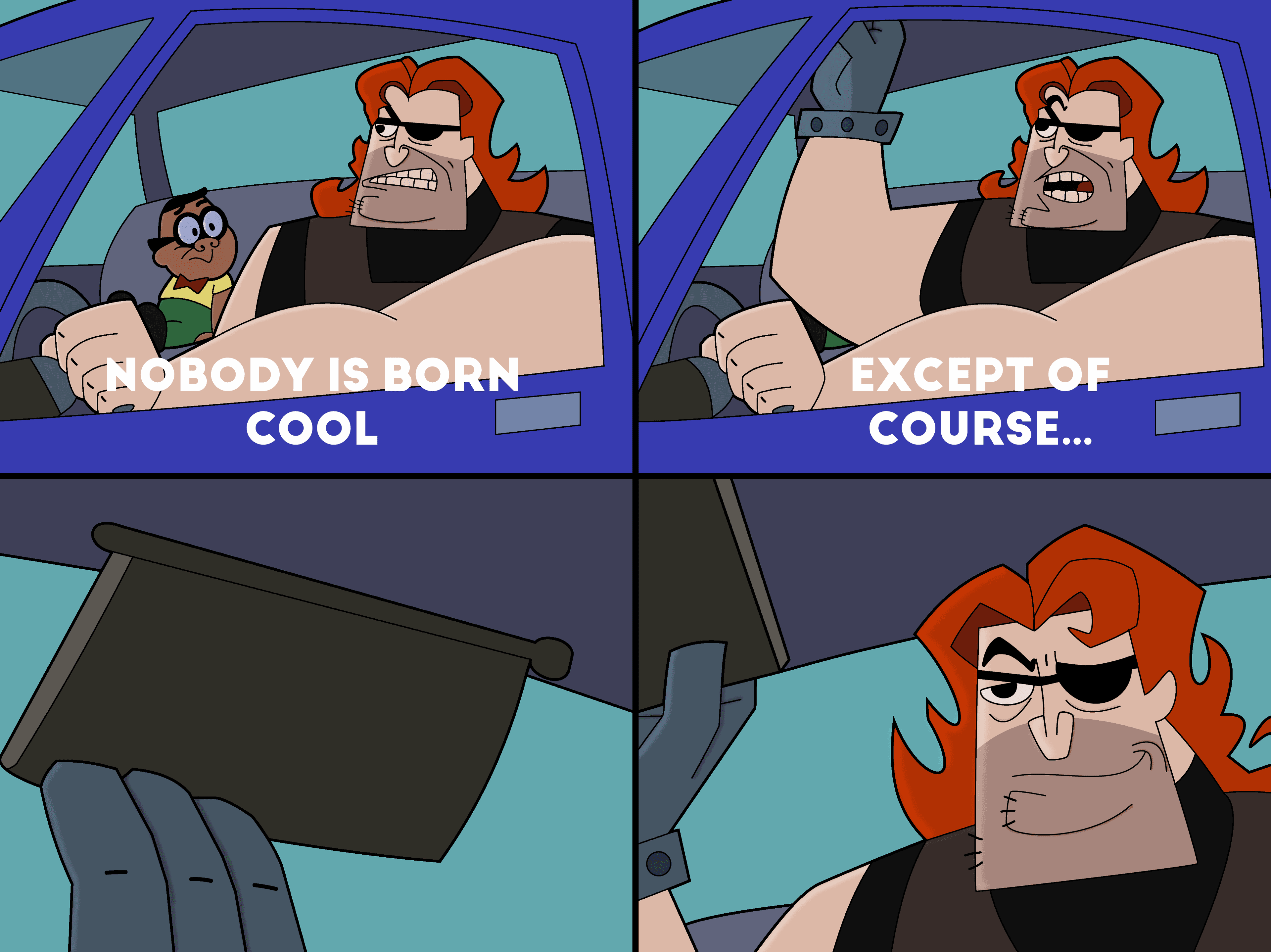 Nobody is born cool